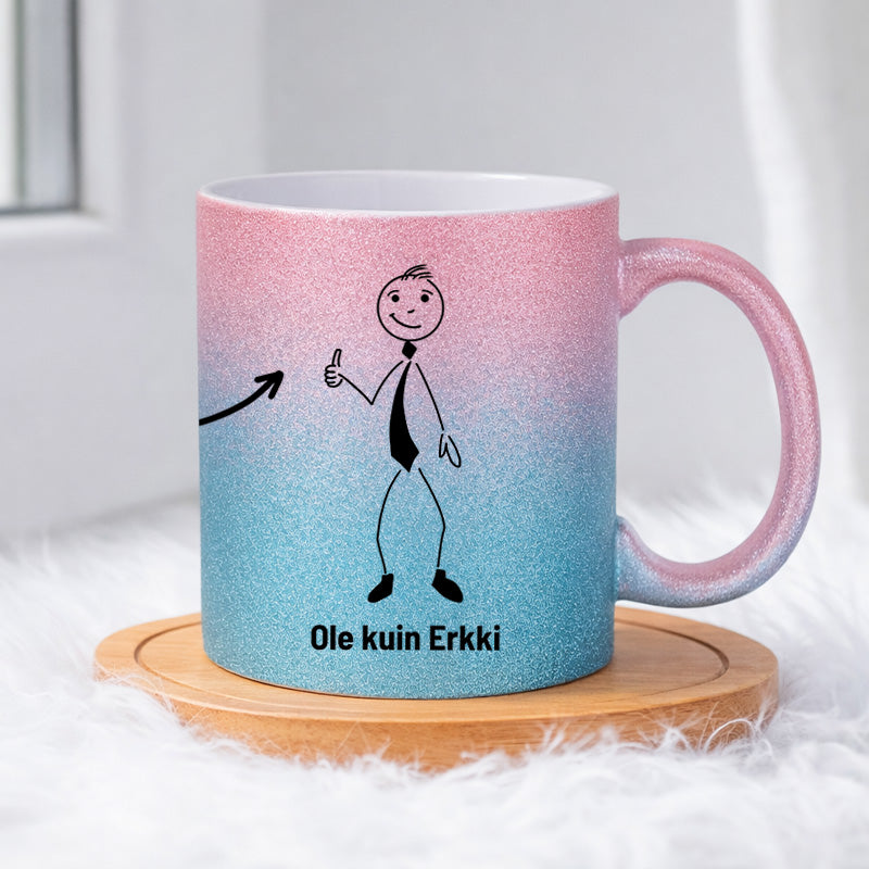 Erkillä on vain yksi naama 0012 |  Glittermuki 330ml