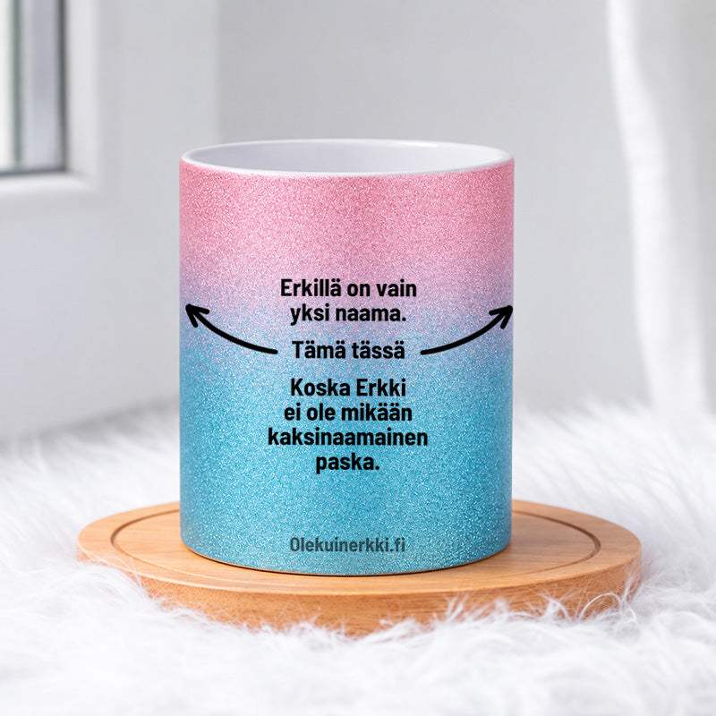 Erkillä on vain yksi naama 0012 |  Glittermuki 330ml