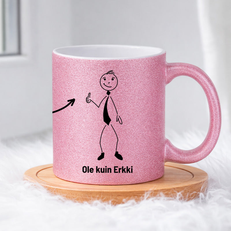 Erkillä on vain yksi naama 0012 |  Glittermuki 330ml