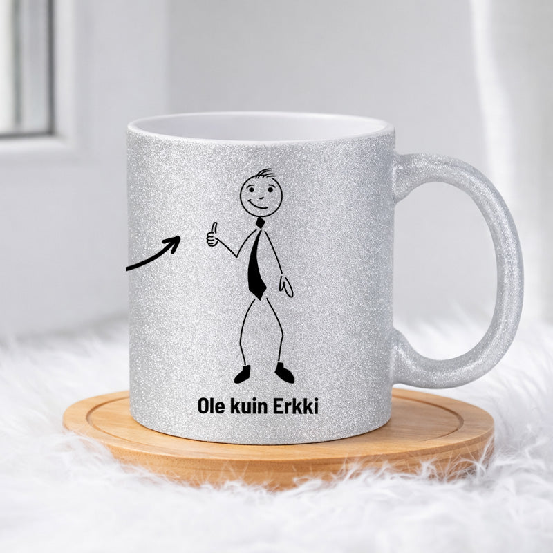 Erkillä on vain yksi naama 0012 |  Glittermuki 330ml