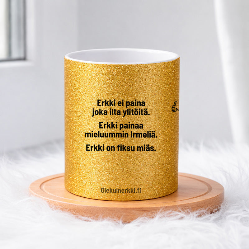 Erkki ei paina joka ilta ylitöitä 0010 |  Glittermuki 330ml