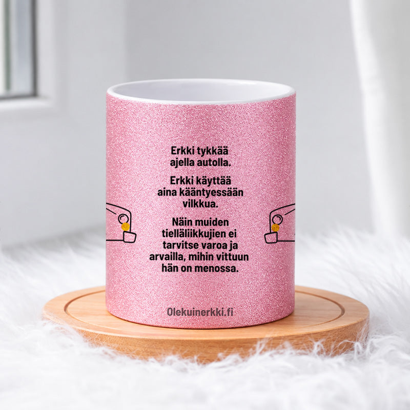 Erkki käyttää kääntyessään vilkkua 0016 |  Glittermuki 330ml