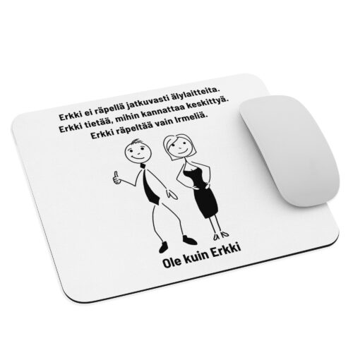 Erkki ei räpellä jatkuvasti älylaitteita | Hiirimatto
